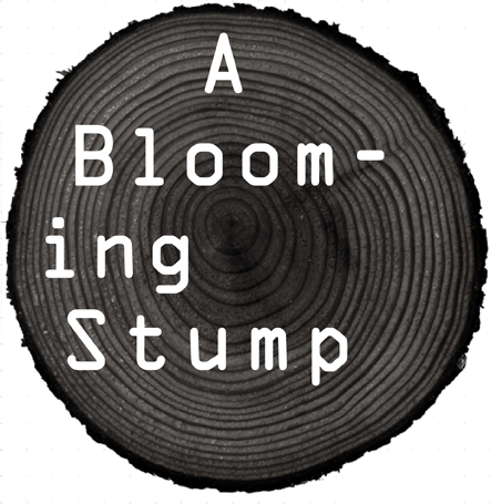 [agua;アグア]な独り言-A  Blooming　Stump